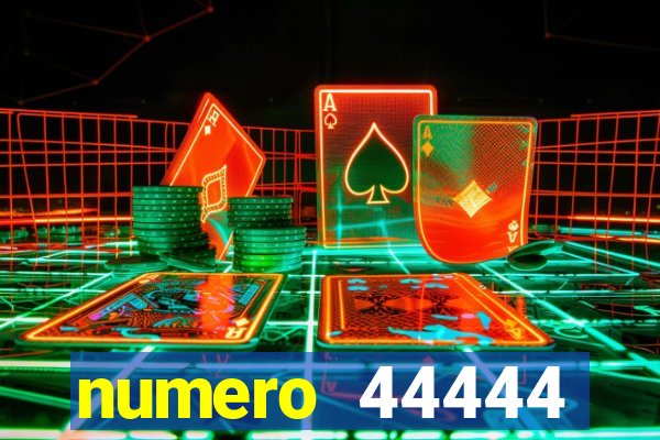 numero 44444 significado espiritual